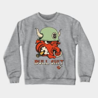 Bullshi(r)t Crewneck Sweatshirt